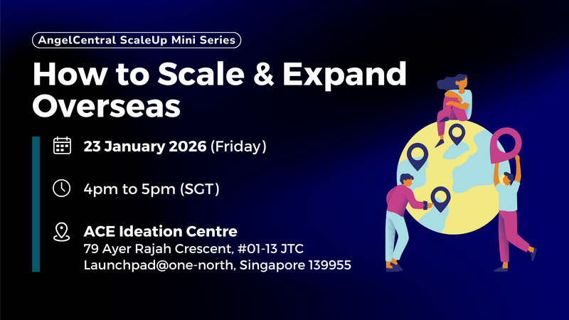 AngelCentral ScaleUp Mini Series: How to Scale & Expand Overseas